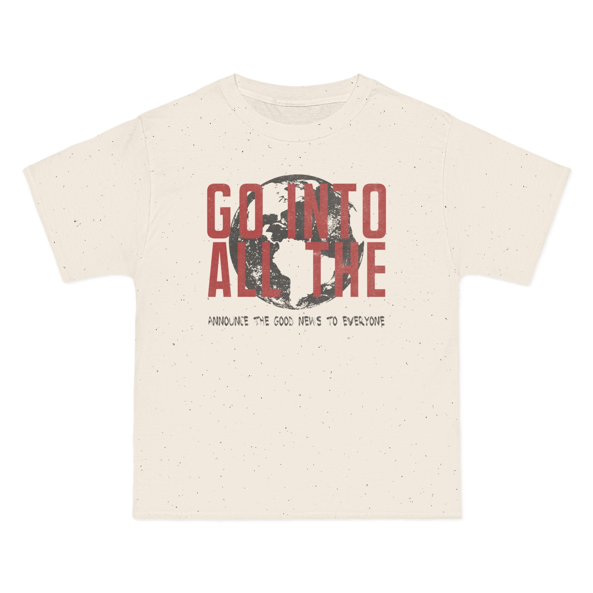 Go Into All the World - Short Sleeve Oversized Tee