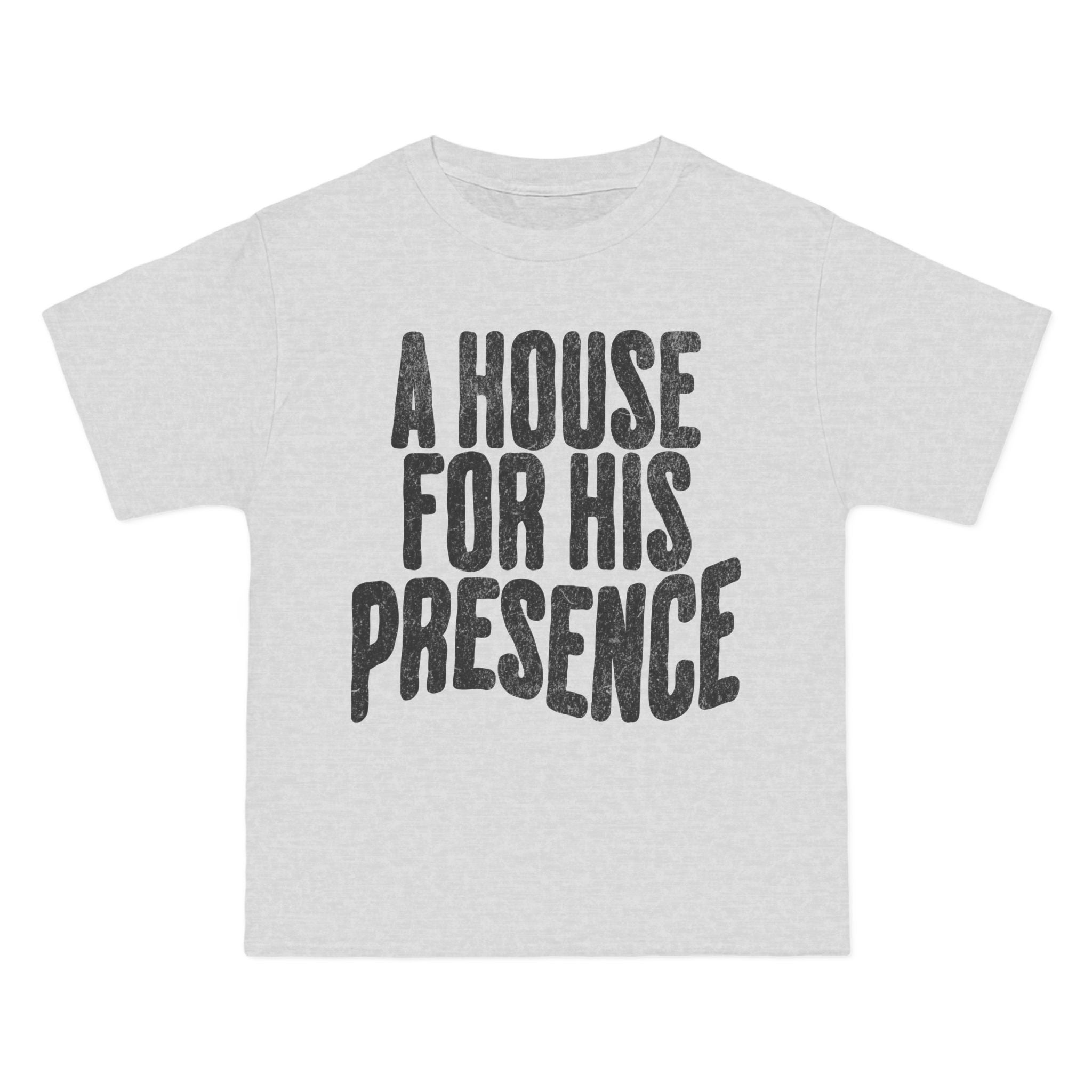 A House for His Presence -  Short-Sleeve Oversized Tee