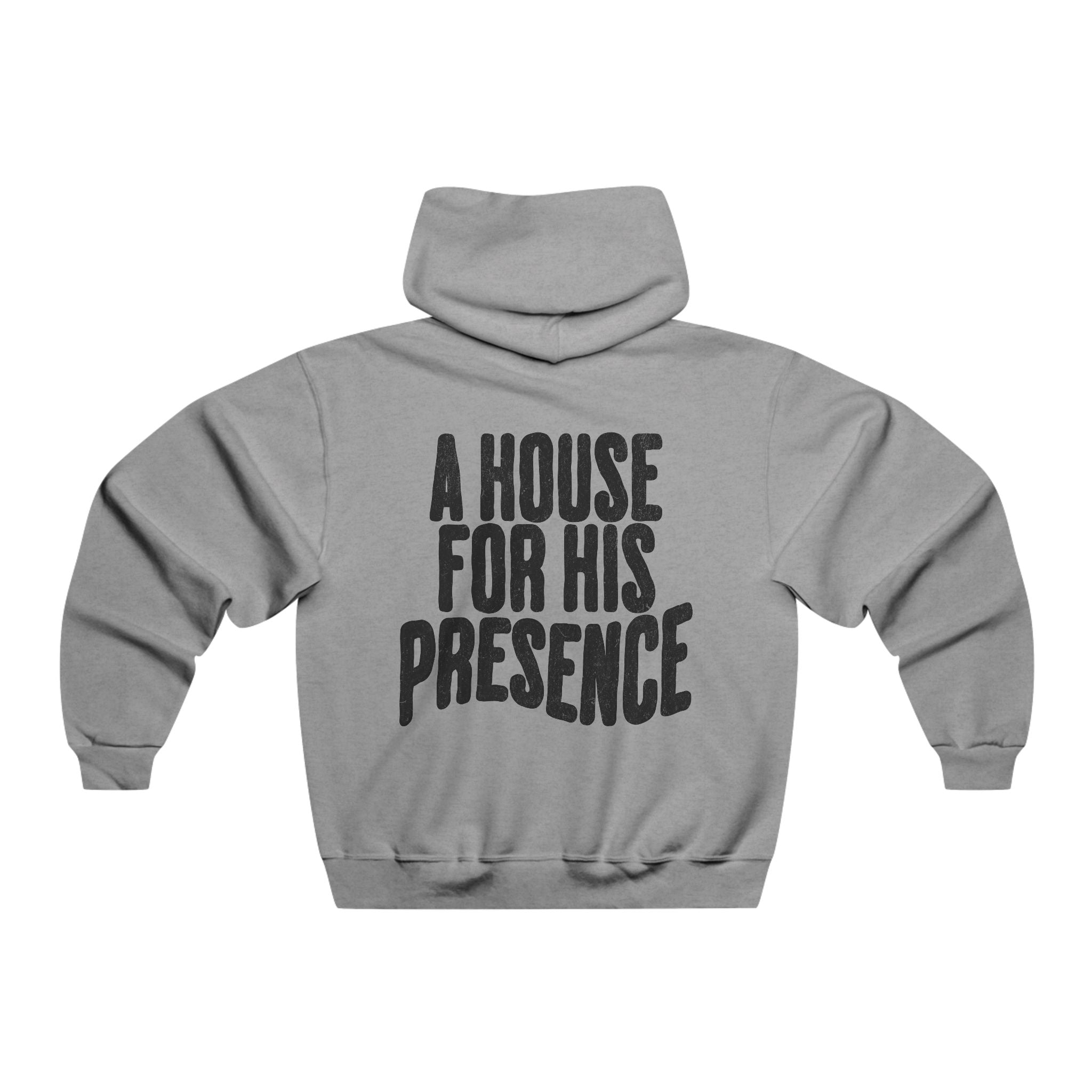 A House for His Presence - Unisex Hoodie