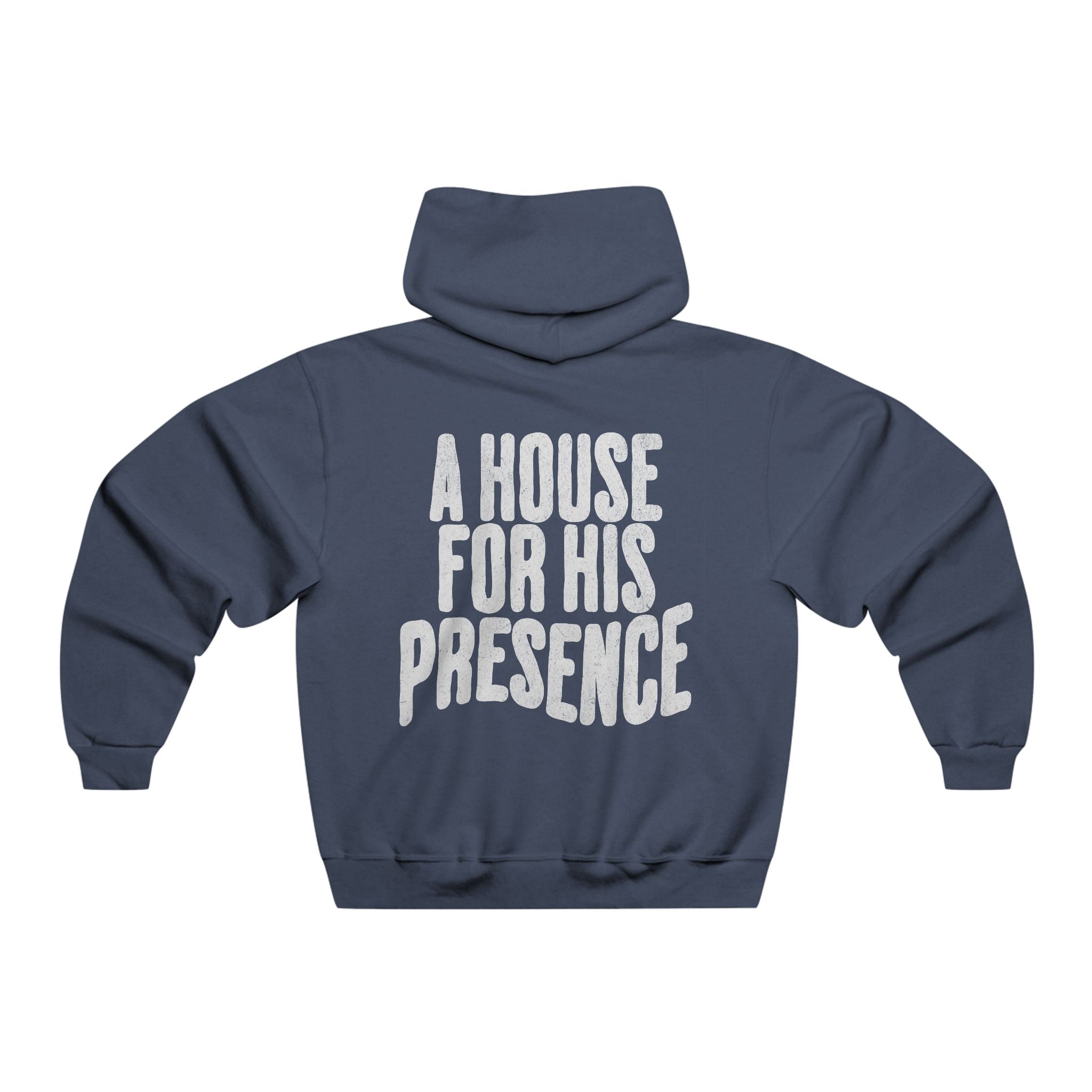 A House for His Presence - Unisex Hoodie