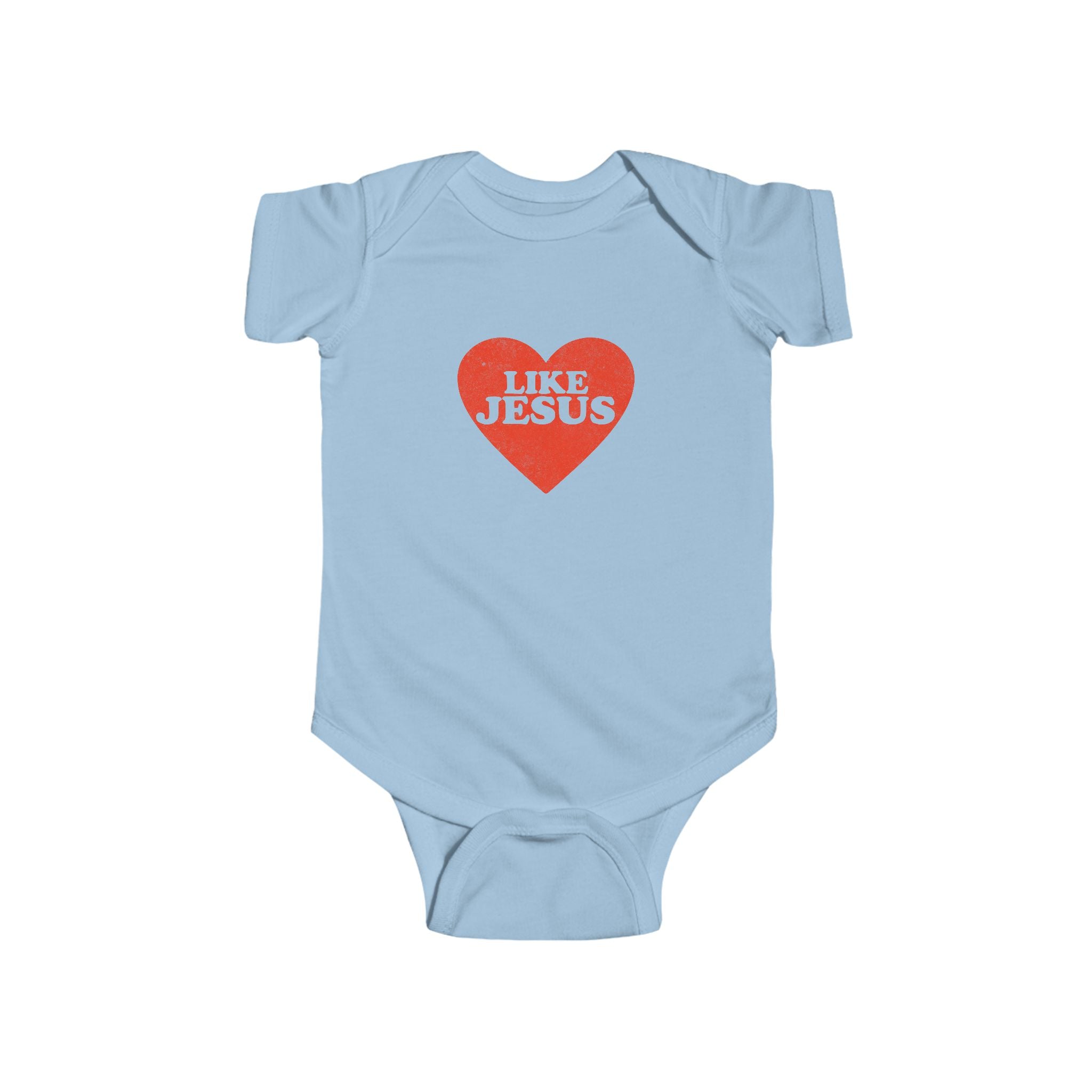 Like Jesus - Infant Fine Jersey Bodysuit