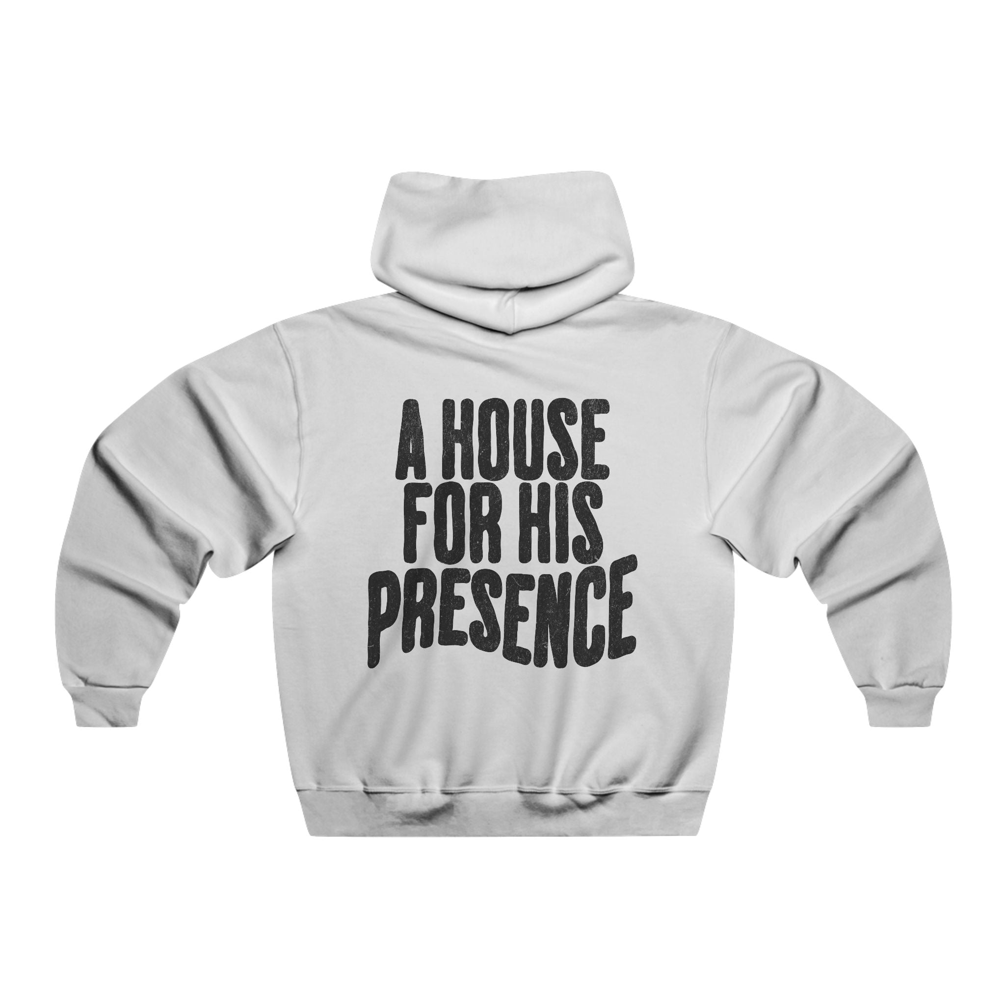 A House for His Presence - Unisex Hoodie