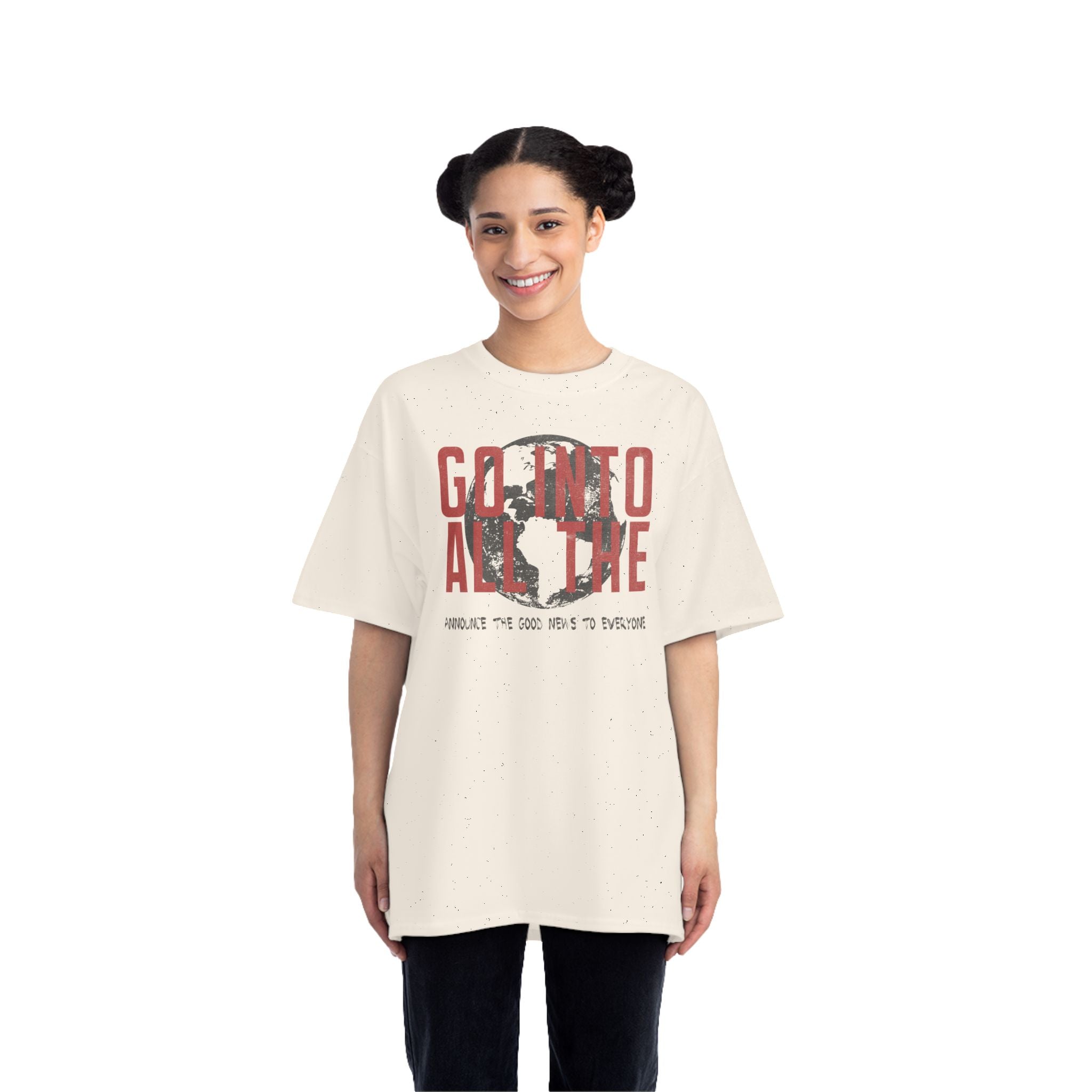 Go Into All the World - Short Sleeve Oversized Tee