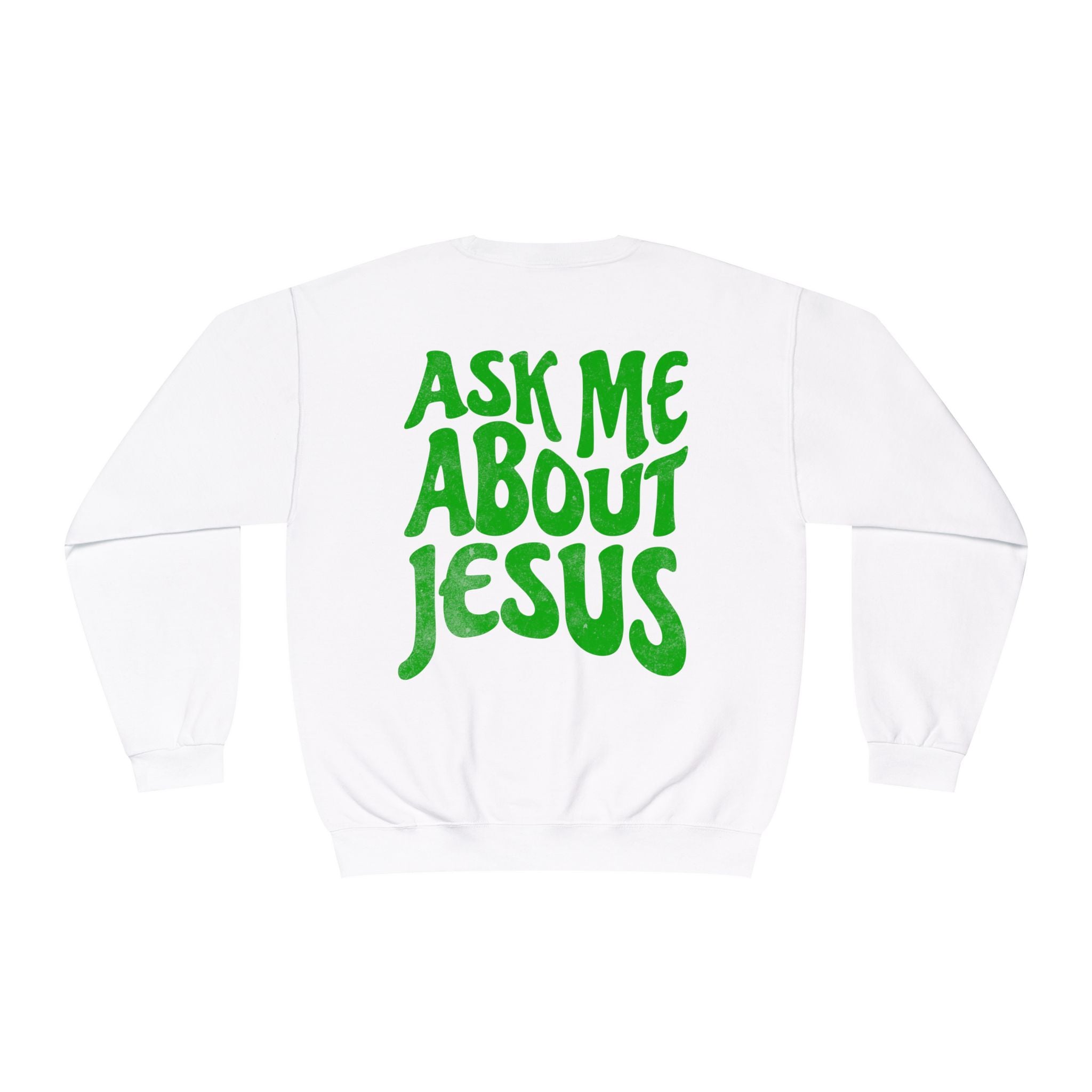 Ask Me About Jesus - Unisex Crewneck Sweatshirt