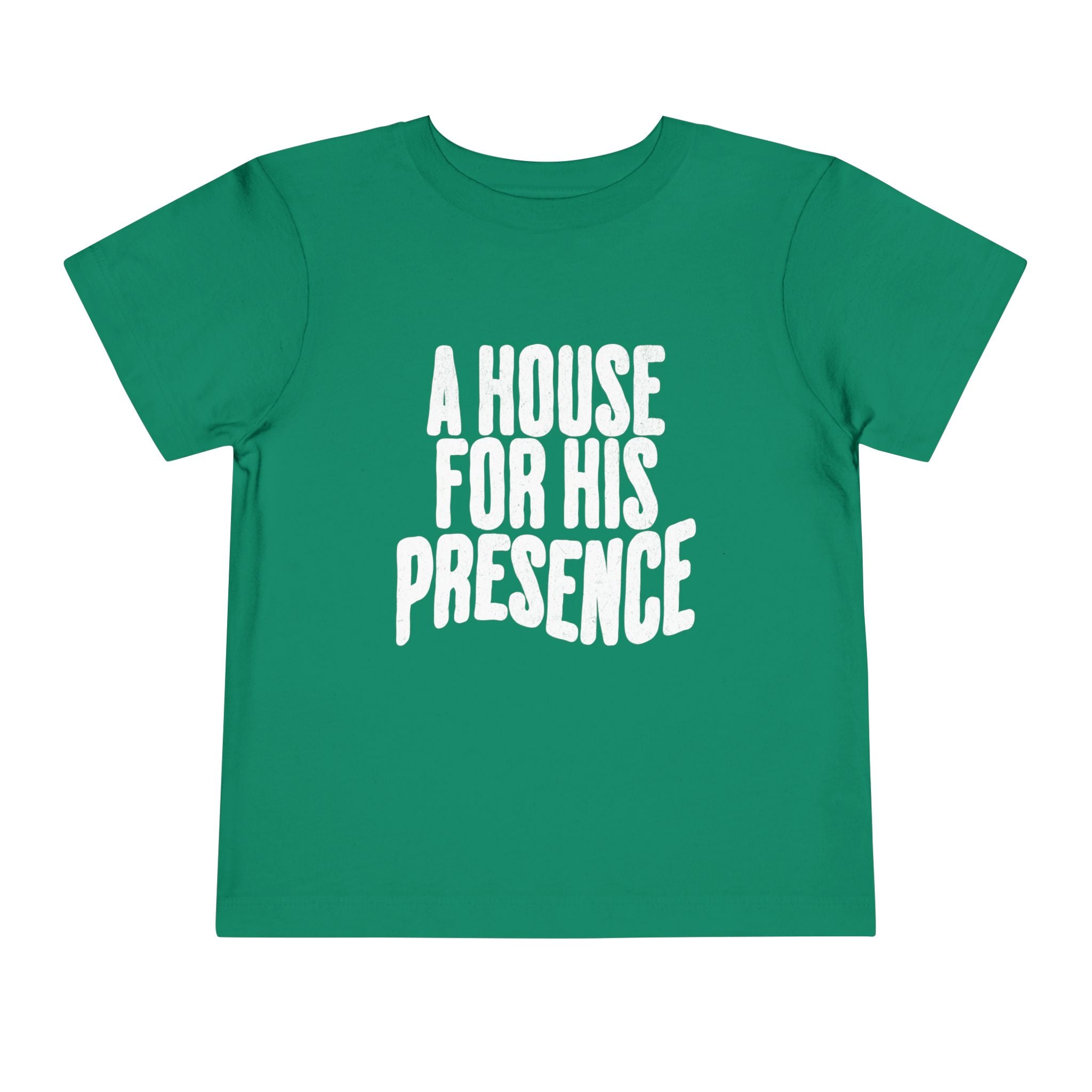 A House For His Presence - Toddler Short Sleeve Tee