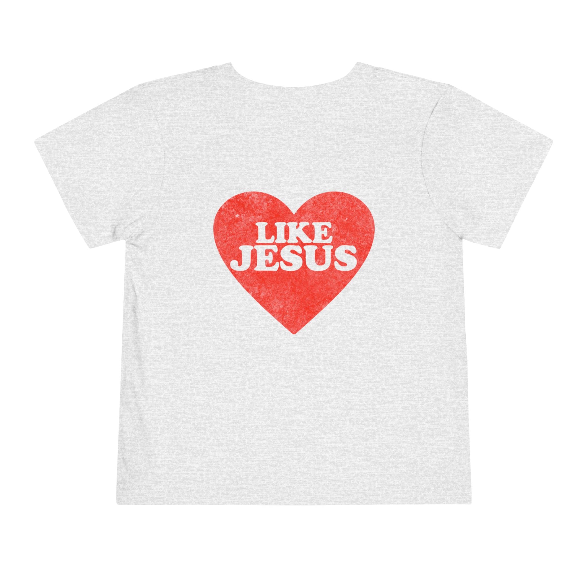 Like Jesus - Toddler Short Sleeve Tee