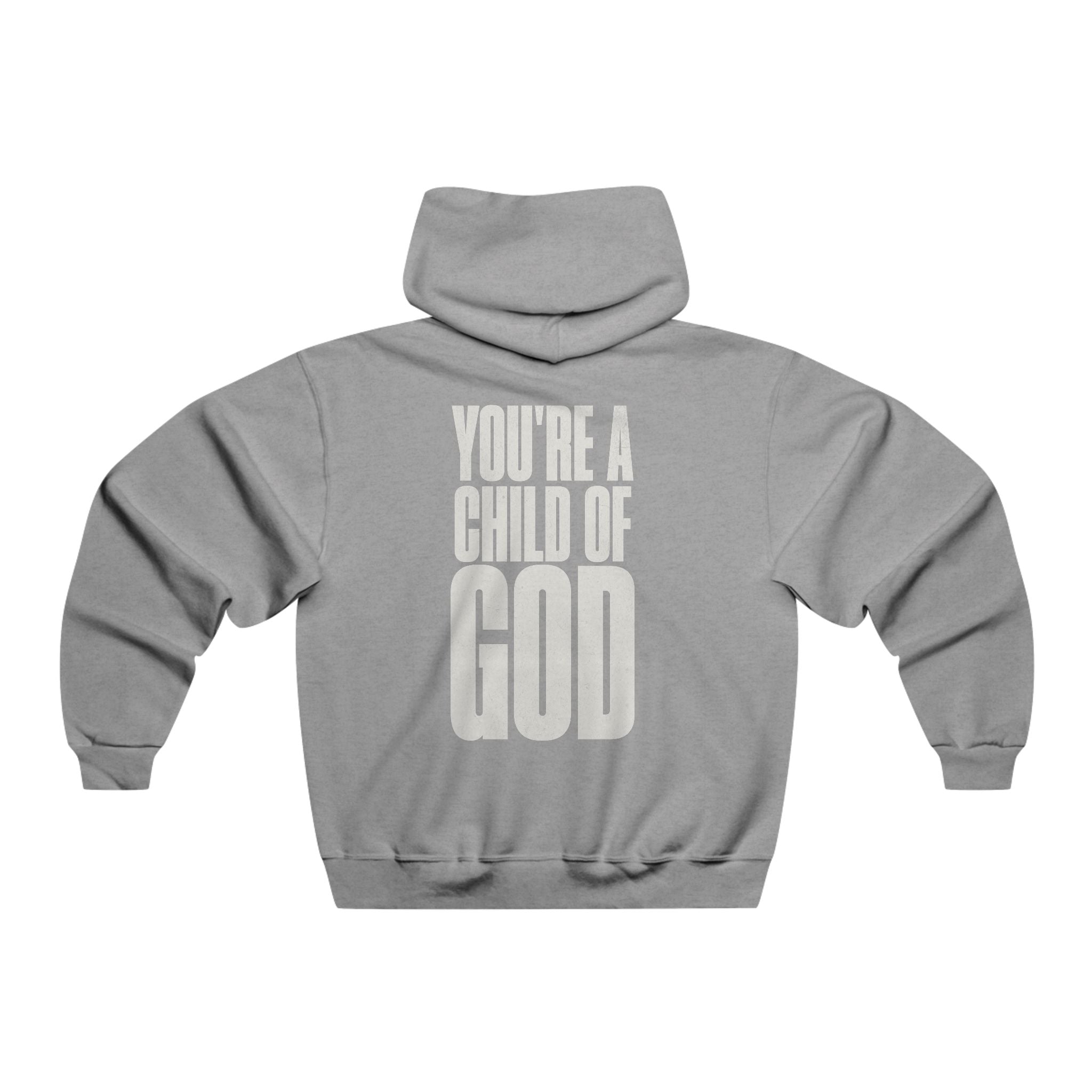 You're a Child of God - Unisex Hoodie