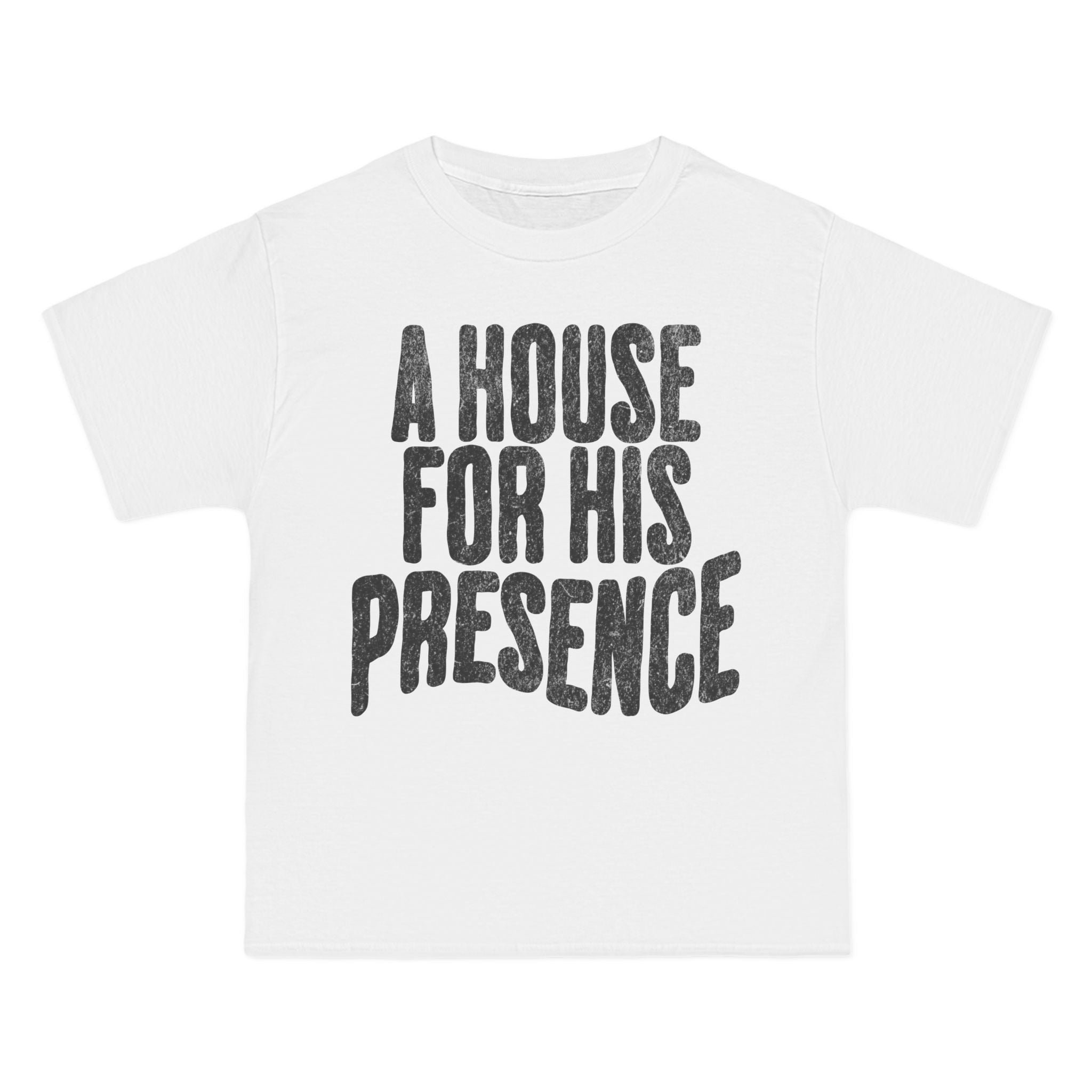 A House for His Presence -  Short-Sleeve Oversized Tee
