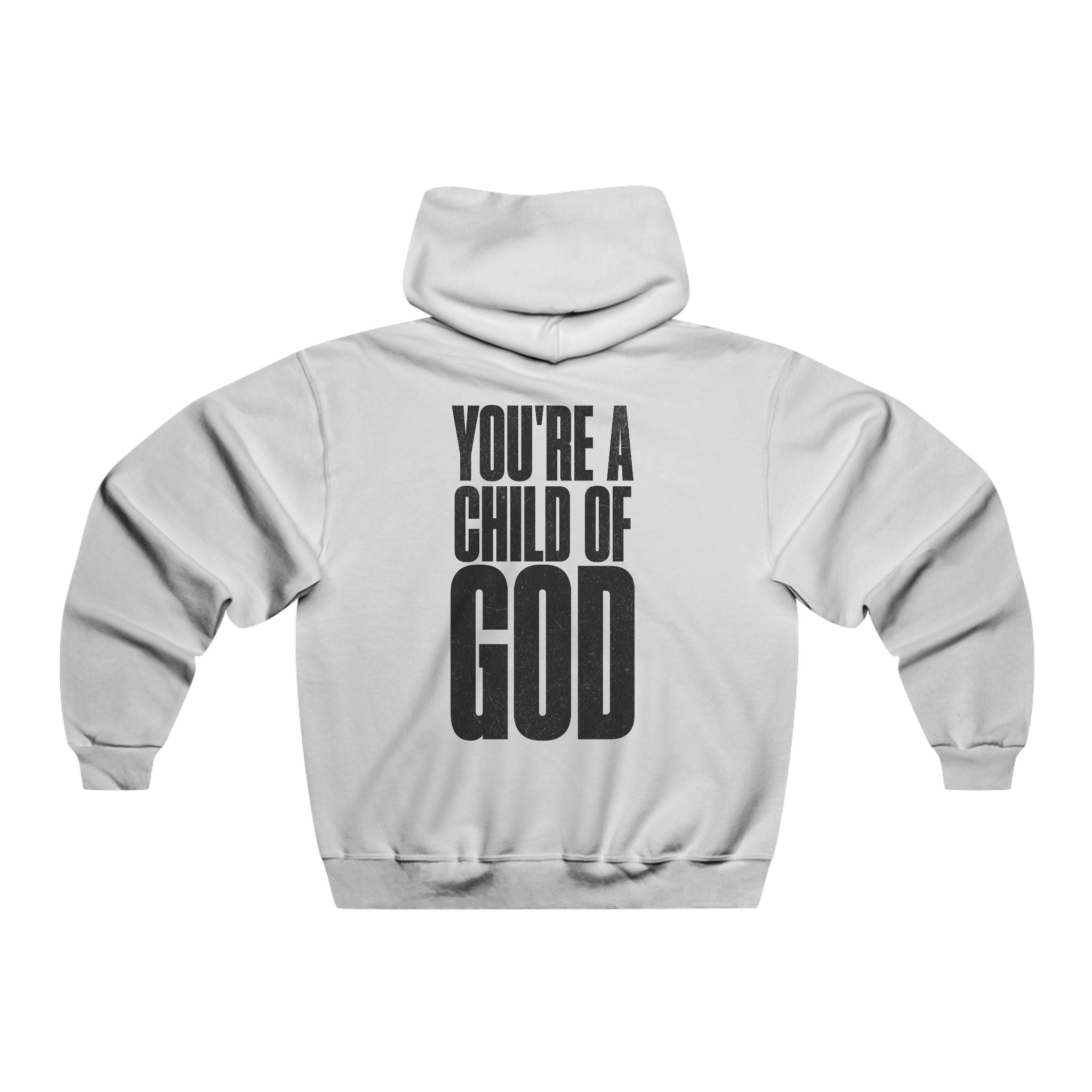 You're a Child of God - Unisex Hoodie